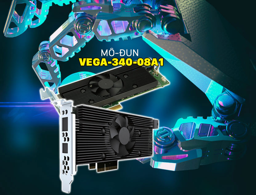 Giải pháp trí tuệ nhân tạo Mô-đun VEGA-340-08A1 Mo-dun VEGA-340-08A1