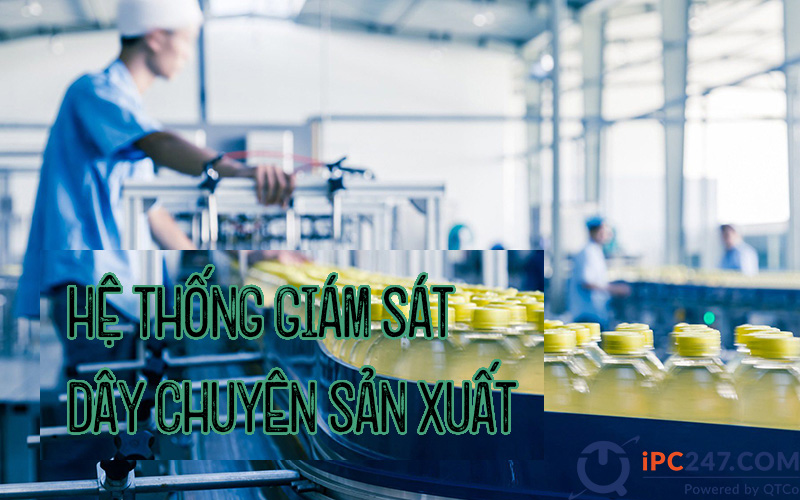 Hệ Thống Giám Sát Dây Chuyền Sản Xuất